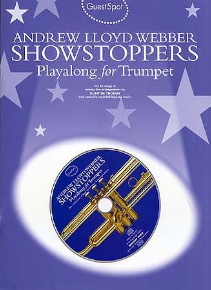 Guest Spot -Andrew Lloyd Webber Showstoppers - Playalong for Trumpet