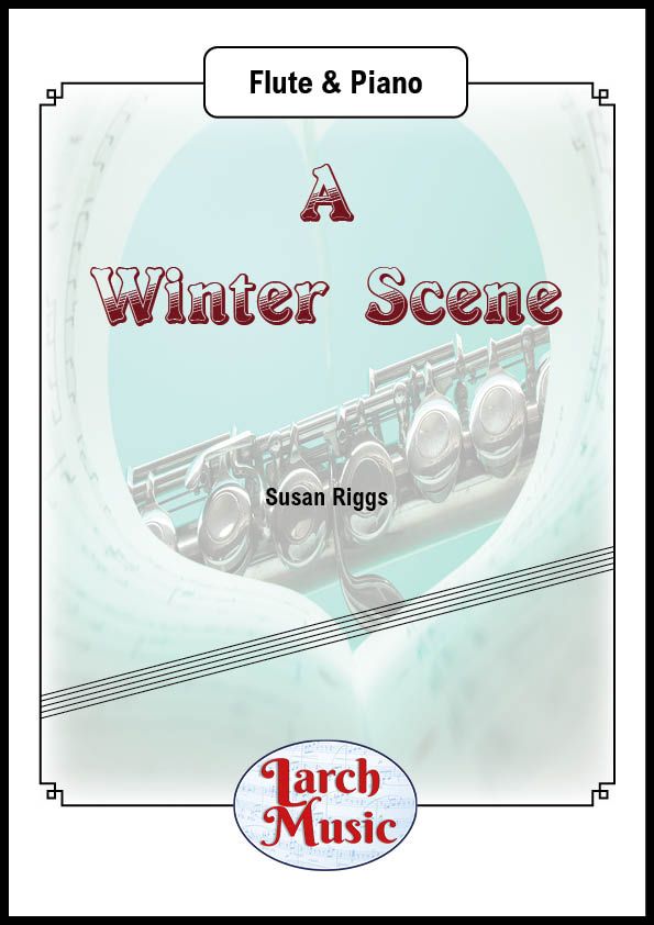 A Winter Scene (Susan Riggs) - Flute & Piano - LM412