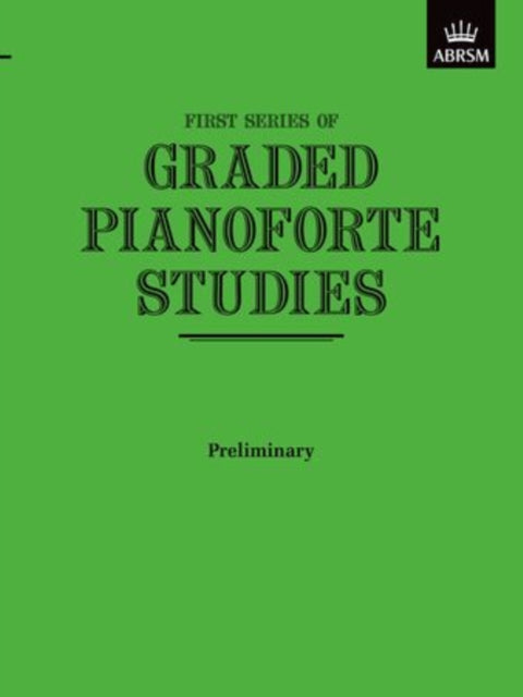 Graded Pianoforte Studies - First Series - Preliminary