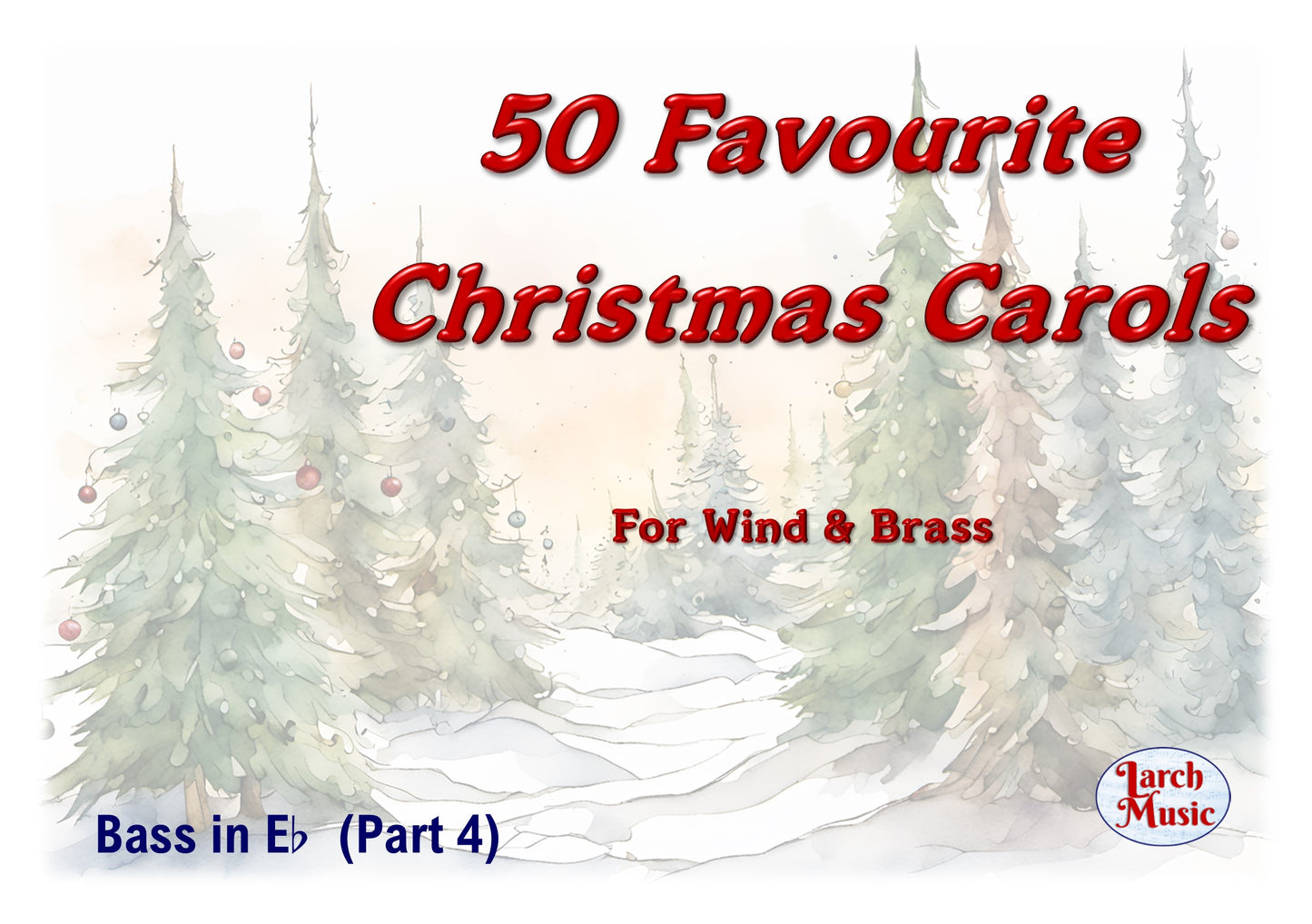 50 Favourite Christmas Carols - A4 Larger Print Size - Bass in Eb (Part 4)