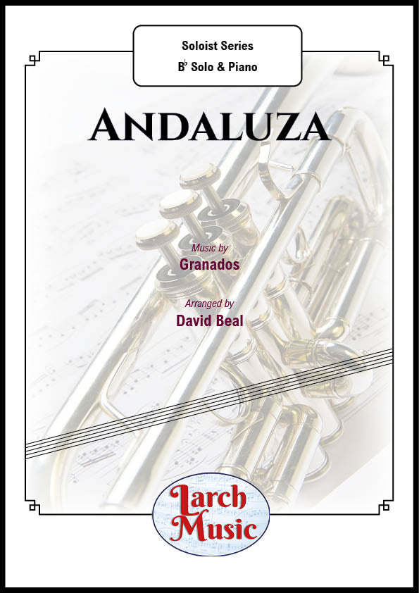 Andaluza (Granados arr. by David Beal) - Bb Instrument & Piano - LM058