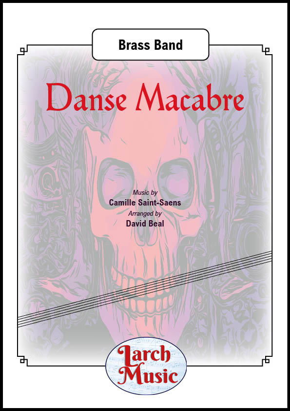 Danse Macabre (Camille Saint-Saens arr. by David Beal) - Brass Band Full Score & Parts - LM099