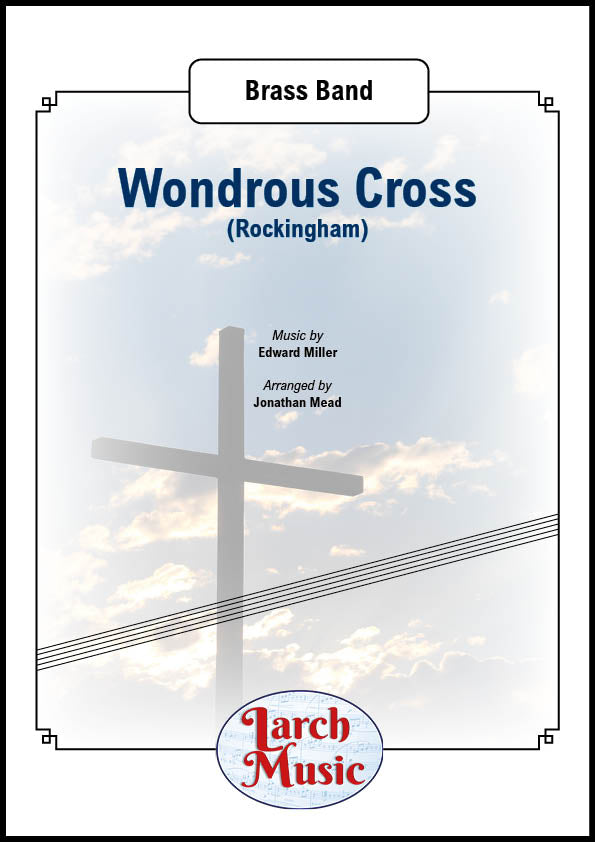 Wondrous Cross - Brass Band Sheet Music Full Score & Parts - LM582