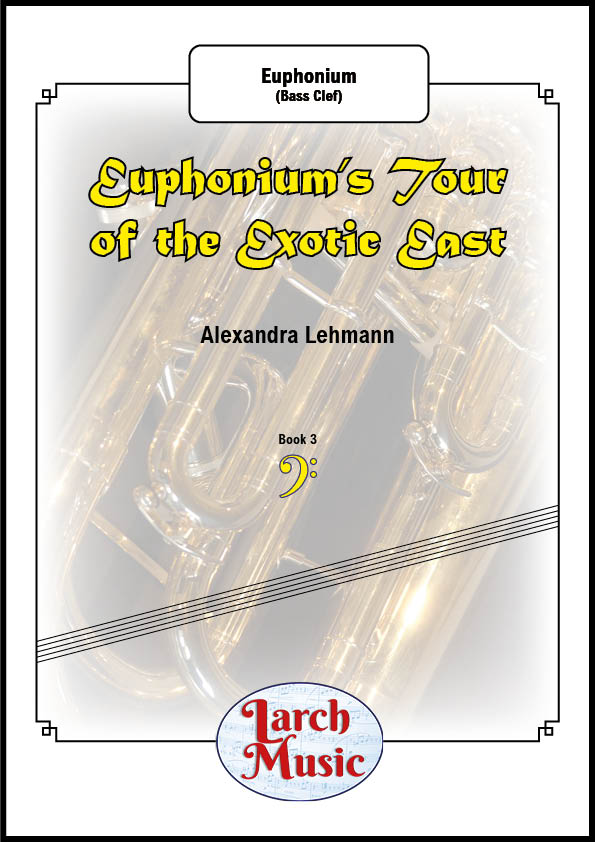 Euphonium's Tour of The Exotic East - Solo Euphonium (Bass Clef) - LM173