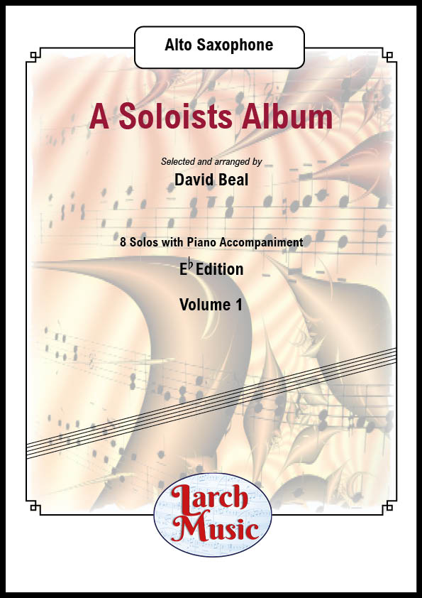 A Soloists Album Volume 1 (Various arr. by David Beal) - Alto Saxophone & Piano - LM214