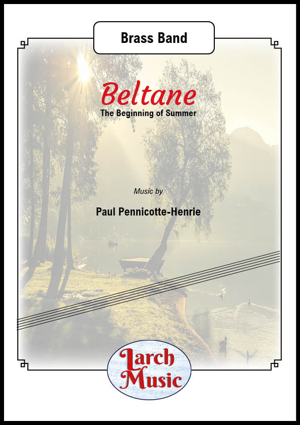 Beltane (The Beginning of Summer) (Paul Pennicotte-Henrie) - Brass Band Sheet Music Full Score and Parts - LM268