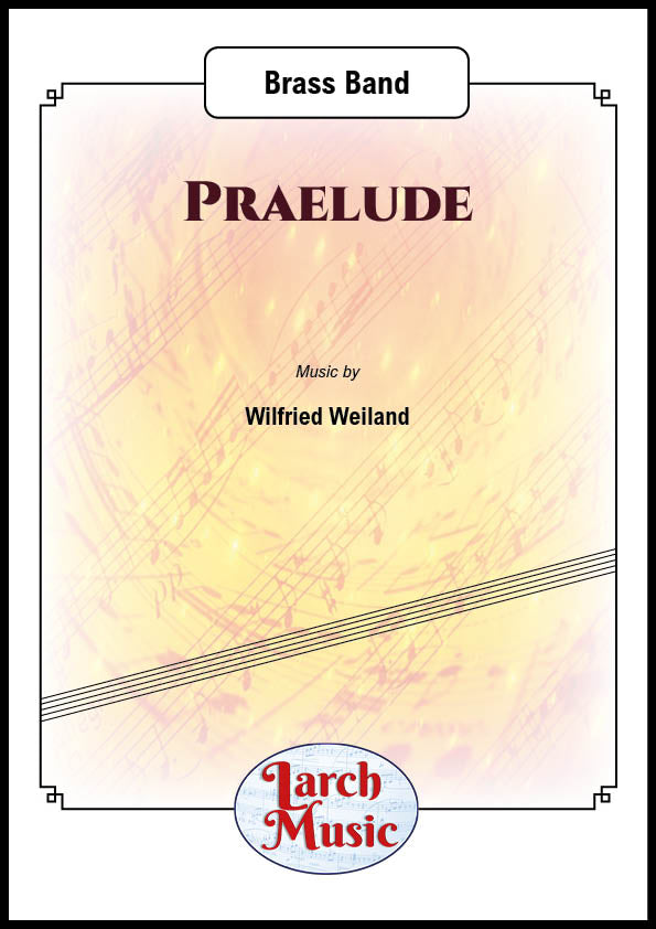 Praelude - Brass Band Sheet Music Full Score & Parts - LM350