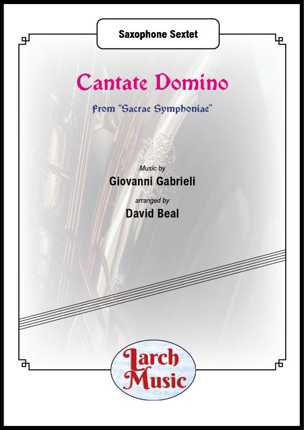 Cantate Domino - Saxophone Sextet Sheet Music Full Score & Parts - LM390
