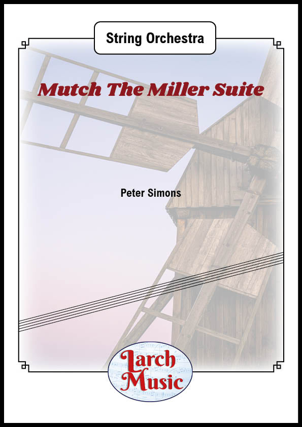 Mutch The Miller Suite (Peter Simons) - String Orchestra Full Score and Parts - LM410