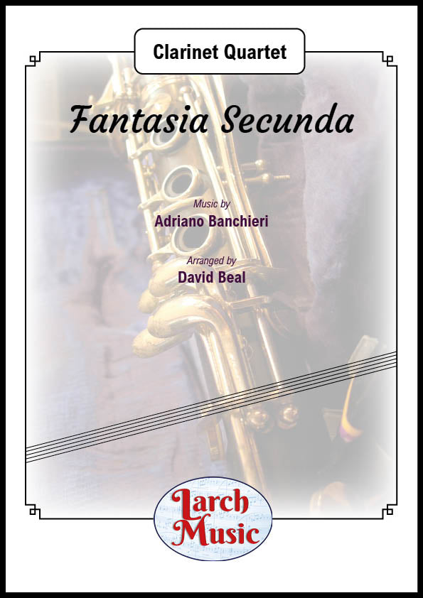 Fantasia Secunda (Adriano Banchieri arr. by David Beal) - Clarinet Quartet Full Score and Parts - LM456