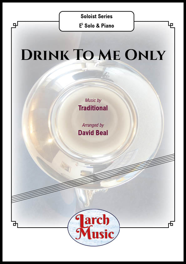 Drink To Me Only - Eb Instrument & Piano - LM519