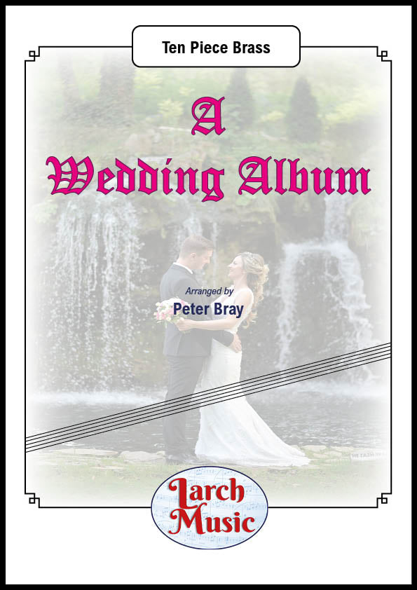 A Wedding Album - Ten Piece Brass Ensemble - LM542