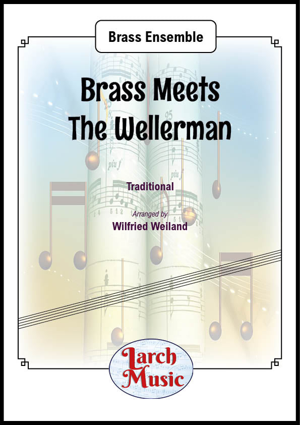 Brass Meets The Wellerman (Traditional arr. by Wilfried Weiland) - Brass Ensemble Full Score and Parts - LM552