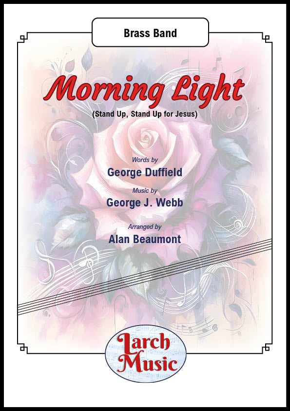 Morning Light (Stand Up, Stand Up for Jesus) - Brass Band Sheet Music Full Score & Parts - LM605