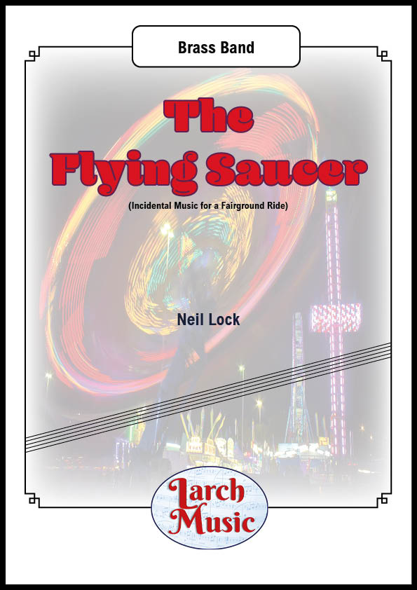 The Flying Saucer (Neil Lock) - Brass Band Sheet Music Full Score & Parts - LM622
