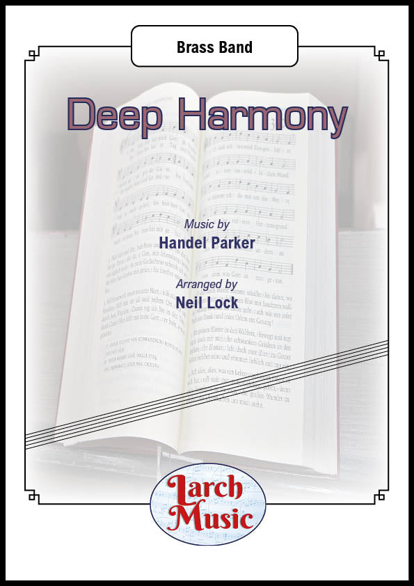 Deep Harmony - Brass Band Sheet Music Full Score & Parts - LM670