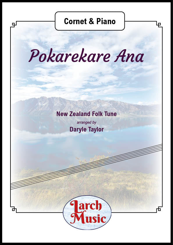 Pokarekare Ana (Traditional arr. by Daryle Taylor) - Cornet & Piano - LM686