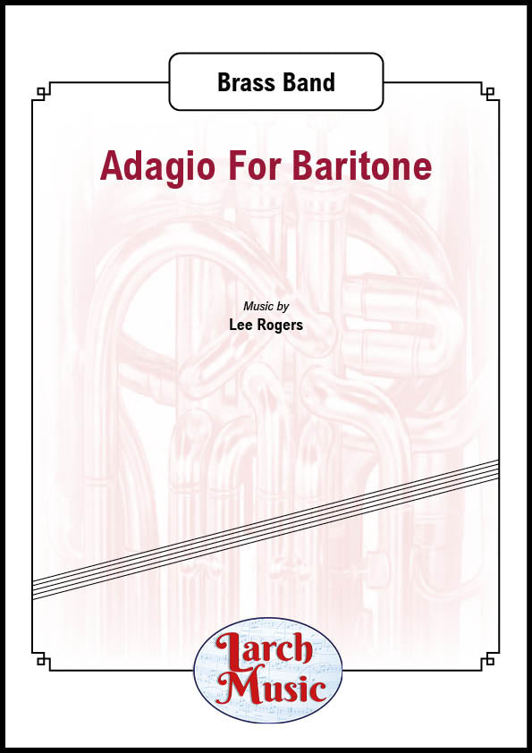 Adagio For Baritone - Bb Baritone & Brass Band Sheet Music Full Score & Parts - LM771