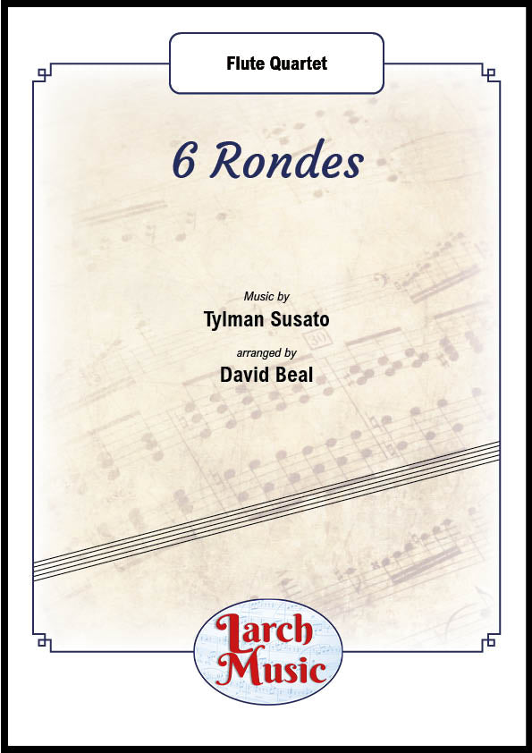 6 Rondes - Flute Quartet Full Score & Parts - LM827