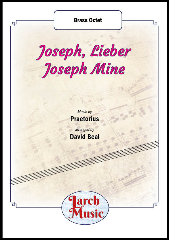 Joseph, Lieber Joseph Mein - Brass Octet Sheet Music Full Score and Parts - LM830