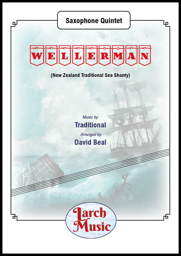 Wellerman, The (Traditional arr. by David Beal) - Saxophone Quintet Full Score and Parts - LM880