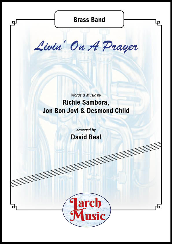 Livin' On A Prayer - Brass Band Sheet Music Full Score & Parts - LMAM019