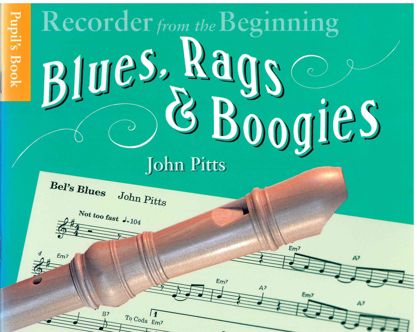 Recorder from The Beginning - Blues Rags & Boogies (Pupil's Book) - (John Pitts)