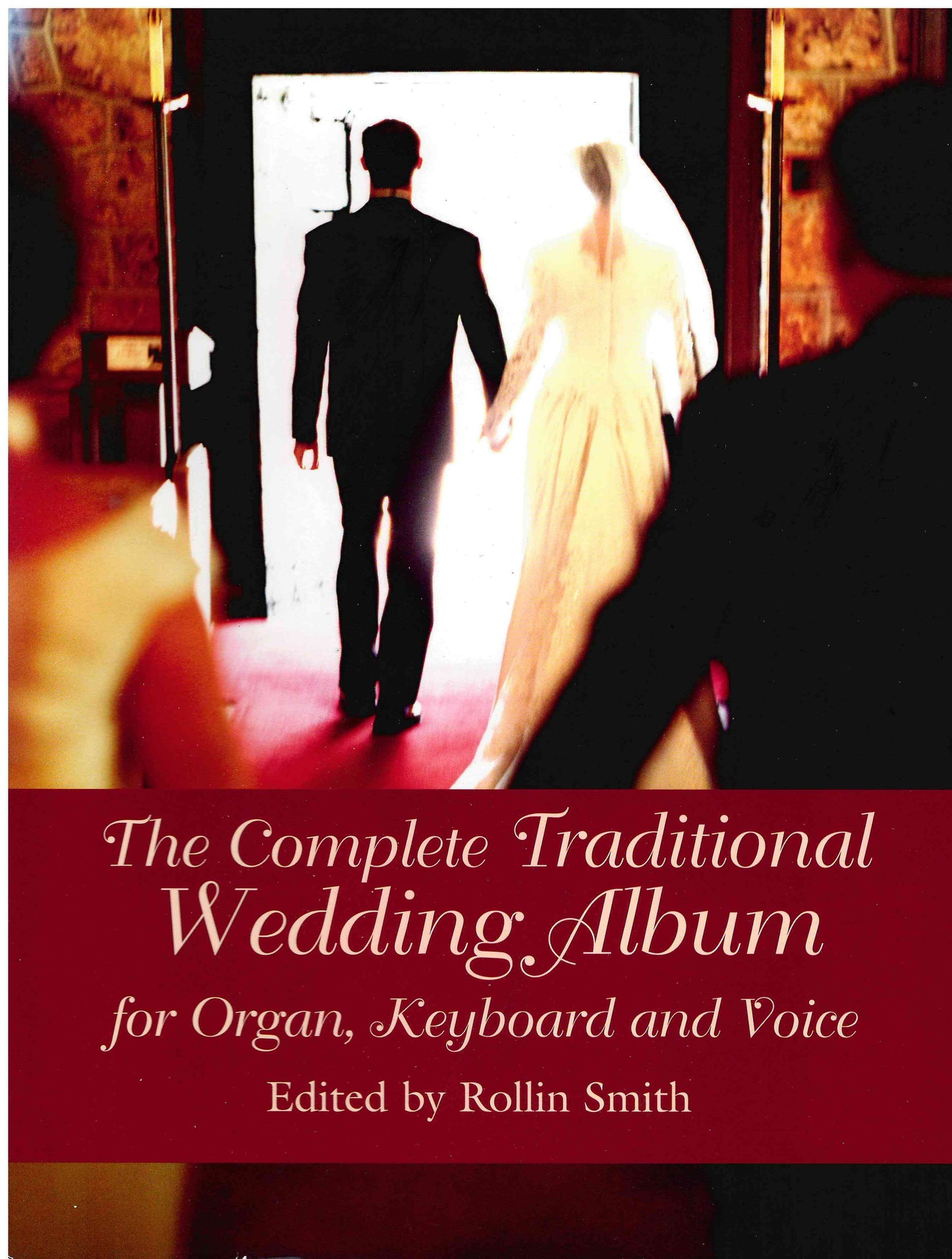 The Complete Traditional Wedding Album - Piano/Organ/Voice Music Book