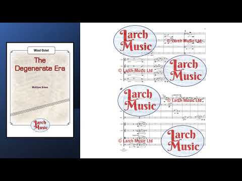 The Degenerate Era (Matthew Brown) - Wind Octet Sheet Music Full Score & Parts - LM687