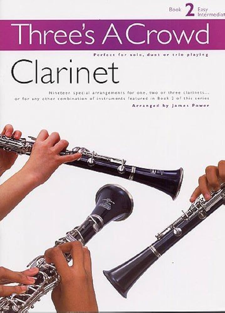 Three's A Crowd -Book 2 - Clarinet