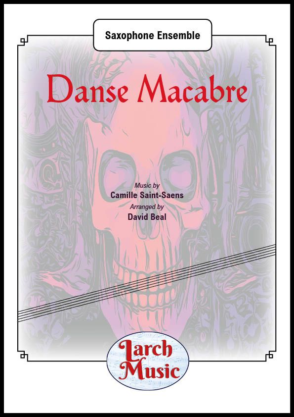 Danse Macabre - Saxophone Ensemble Sheet Music Full Score and Parts - LM377