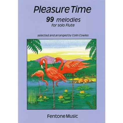 Pleasure Time for Flute - 99 melodies for solo flute