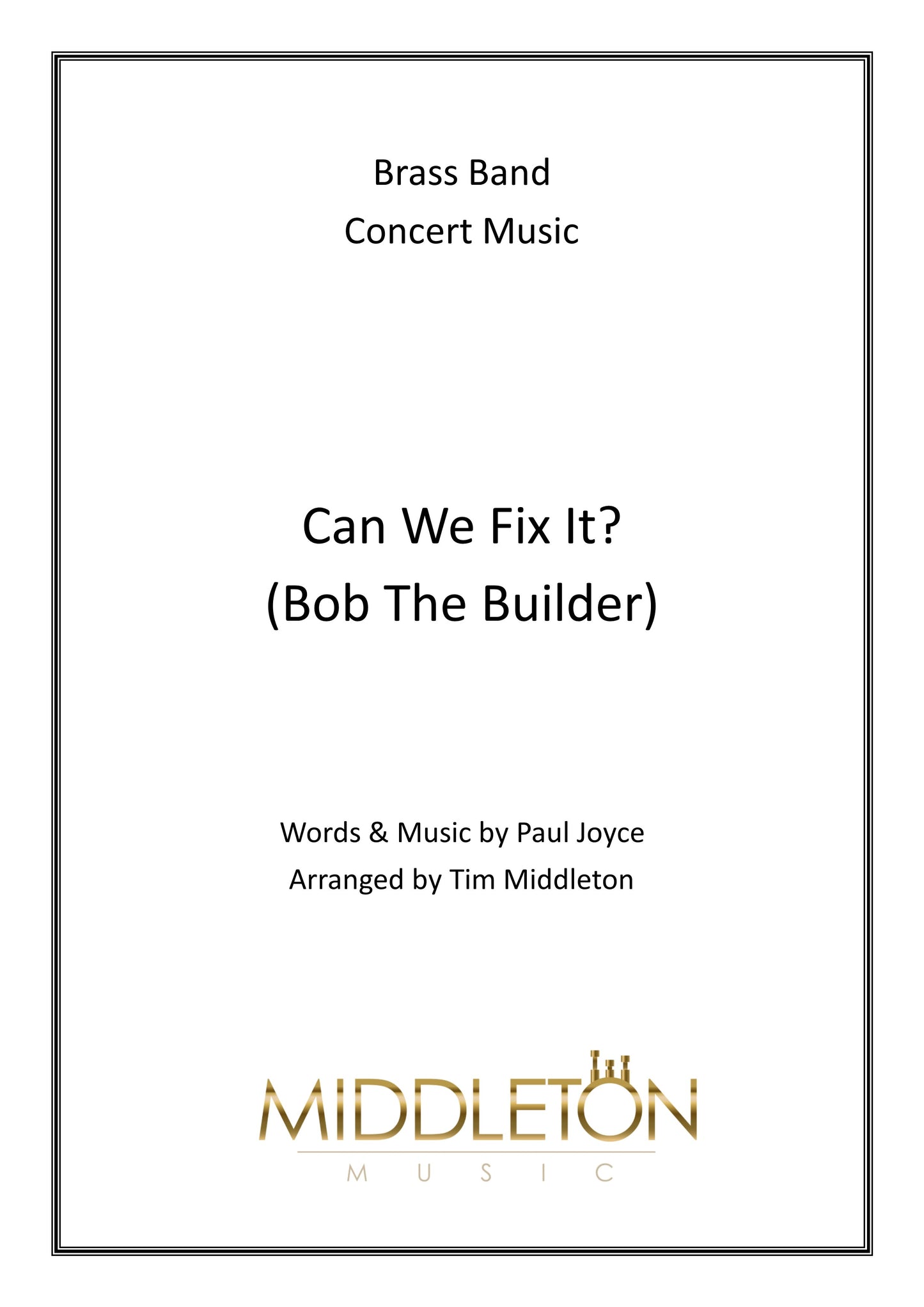 Can We Fix It? (Bob the Builder) - Brass Band - MM001