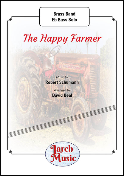 The Happy Farmer (Robert Schumann arr. by David Beal) - Eb Bass & Brass Band Sheet Music Full Score & Parts - LM003