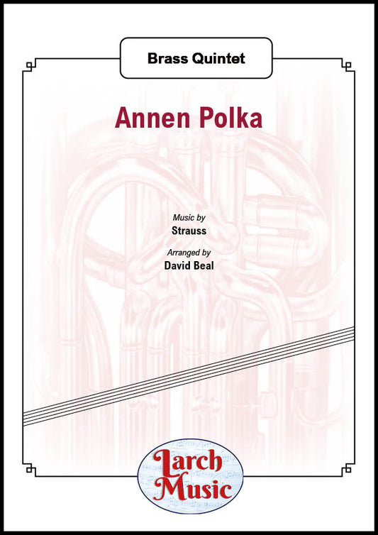 Annen Polka - Brass Quintet Sheet Music Full Score & Parts - LM004
