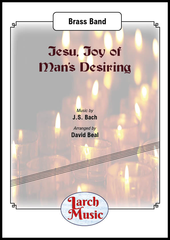 Jesu. Joy of Man's Desiring (JS Bach arr. by David Beal) - Cornet Feature & Brass Band Full Score and Parts - LM028