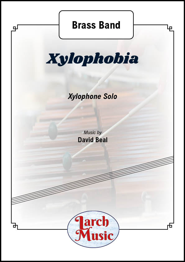 Xylophobia (David Beal) - Xylophone & Brass Band Sheet Music Full Score & Parts - LM031