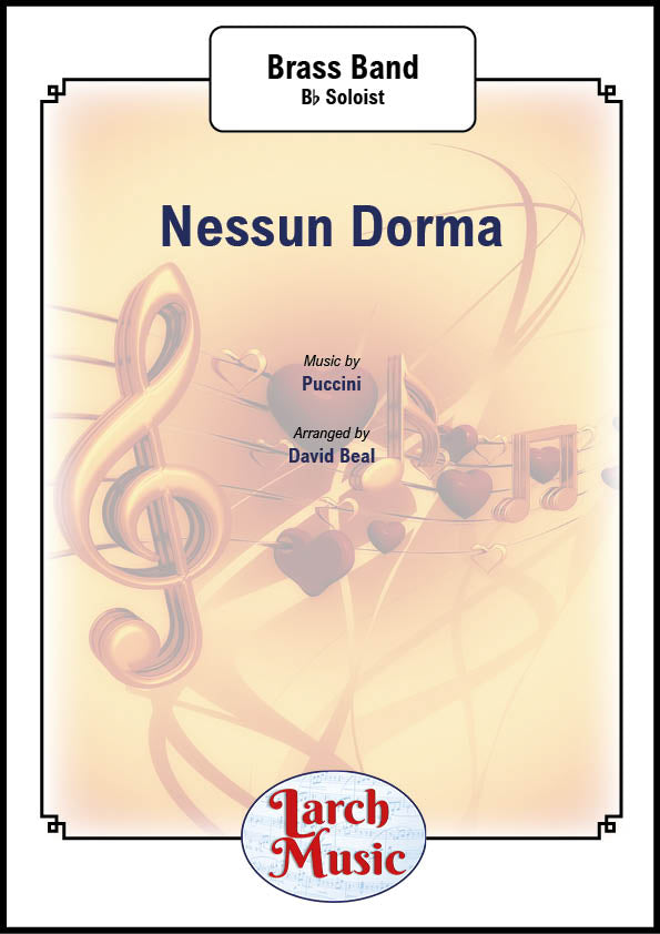 Nessun Dorma (Puccini arr. by David Beal) - Bb Cornet & Brass Band Full Score and Parts - LM045
