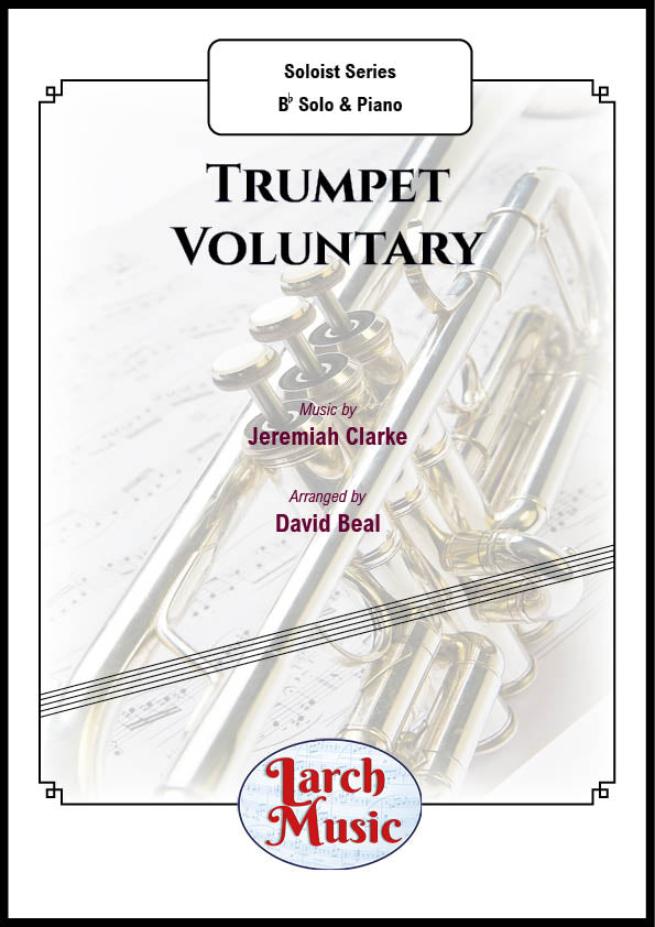 Trumpet Voluntary (Jeremiah Clarke arr. by David Beal) - Bb Instrument & Piano - LM080