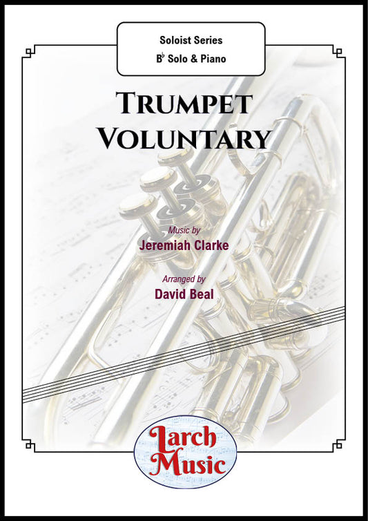 Trumpet Voluntary (Jeremiah Clarke arr. by David Beal) - Bb Instrument & Piano - LM080