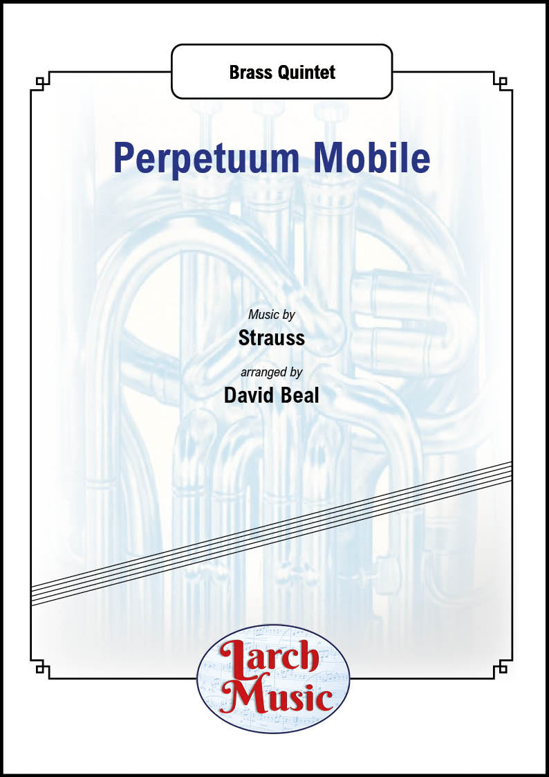 Perpetuum Mobile (Johann Strauss II arr. by David Beal) - Brass Quintet Full Score & Parts - LM089