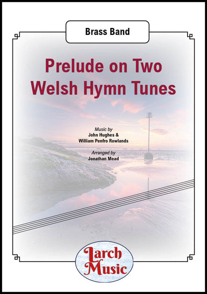 Prelude on Two Welsh Hymn Tunes - Brass Band - LM585