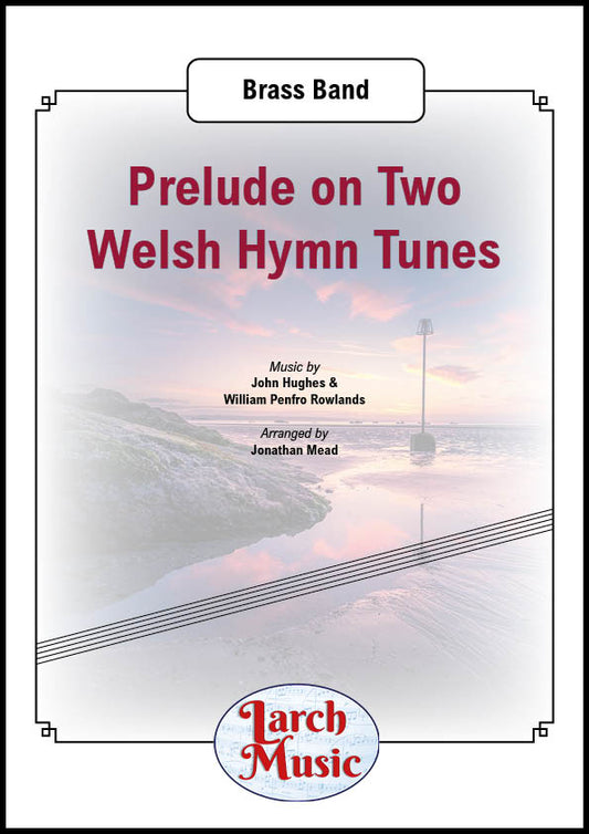 Prelude on Two Welsh Hymn Tunes - Brass Band - LM585