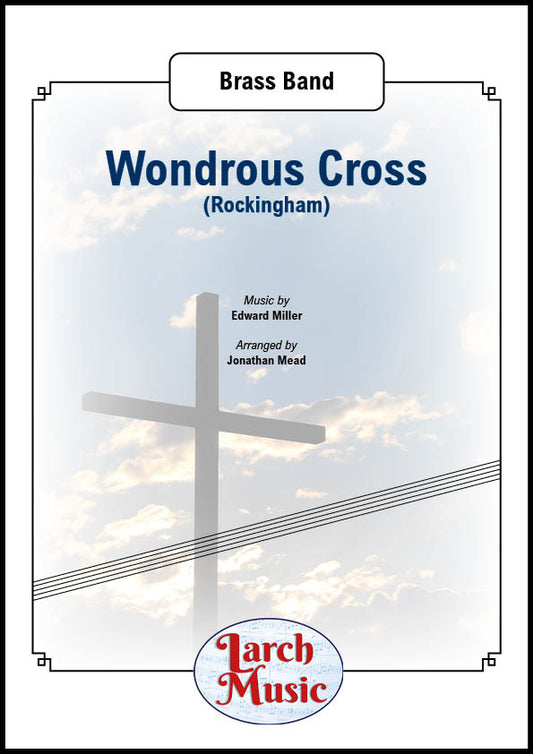 Wondrous Cross - Brass Band Sheet Music Full Score & Parts - LM582