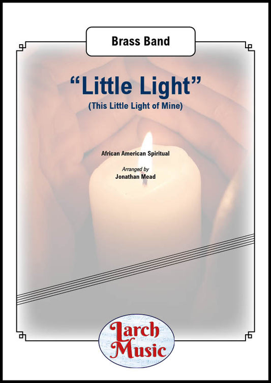 Little Light (This Little Light of Mine) - Brass Band Sheet Music Full Score & Parts - LM580