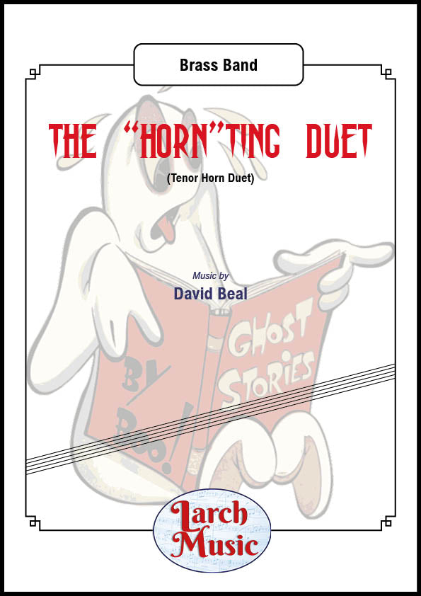 The Hornting Duet (David Beal) - Eb Tenor Horn Duet & Brass Band Sheet Music Full Score & Parts - LM103