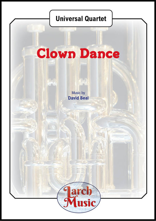 Clown Dance - Universal Wind / Brass Quartet Sheet Music Full Score & Parts - LM150