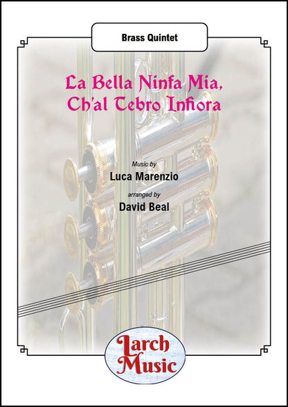 La Bella Ninfa Mia (Luca Marenzio arr. by David Beal) - Brass Quintet Full Score & Parts - LM230
