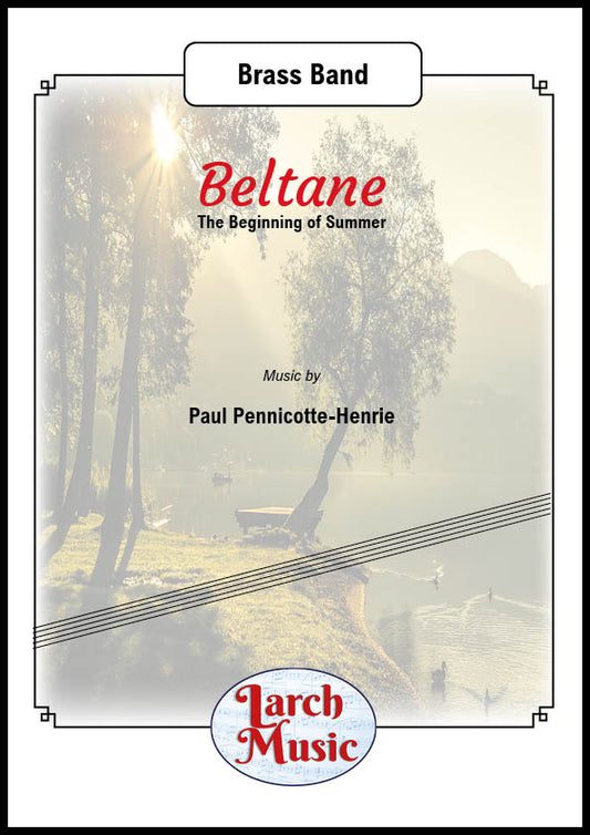 Beltane (The Beginning of Summer) (Paul Pennicotte-Henrie) - Brass Band Sheet Music Full Score and Parts - LM268