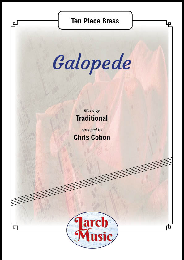 Galopede (Traditional arr. by Chris Cobon) - Ten Piece Brass Ensemble Sheet Music Full Score & Parts - LM273
